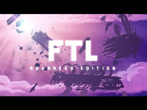 FTL- Advanced Edition Trailer - UCUnRn1f78foyP26XGkRfWsA