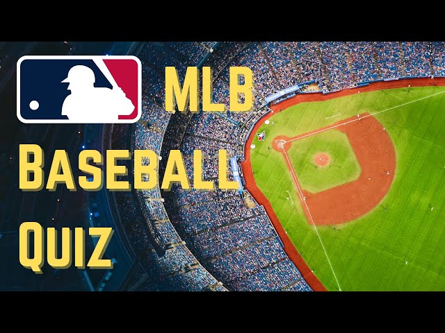 How Well Do You Know Your Baseball Trivia? Take Our Quiz and Find