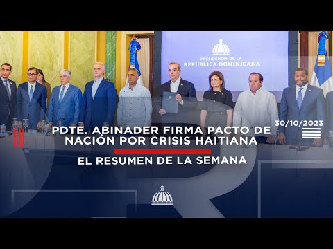 Pdte. Abinader firma Pacto de Nación por crisis haitiana