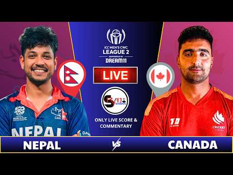 NEPAL vs CANADA  LIVE MATCH TODAY | ICC CWC League 2 | Ball-by-Ball Live Commentary &amp; Scorecard