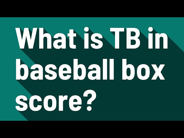 What Is Tb In Baseball Stats?