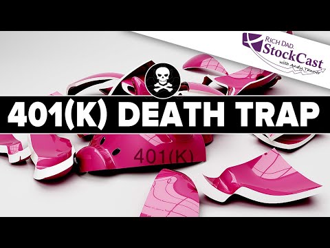 Solutions to the 401(k) DEATH TRAP - [Rich Dad StockCast]