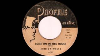 Junior Wells - "Come On In This House"