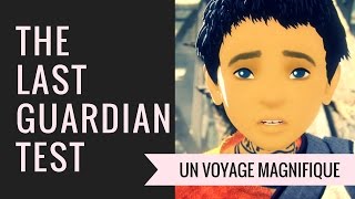 Vido-Test : The Last Guardian | Test & Analyse FR Version PS4 Pro | Une Aventure Onirique Et Spirituelle