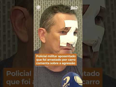 Policial da reserva que foi arrastado por carro comenta sobre agressão #Shorts #FalaBrasil