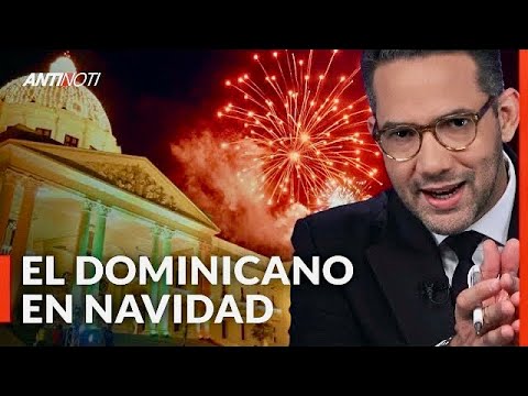 Las Costumbres Dominicanas En Navidad | Antinoti