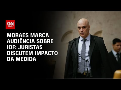​Moraes acerta ou não ao convocar conciliação sobre IOF?; veja o debate | CNN ARENA o