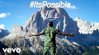 Fléxy - It’s Possible (Official Video)