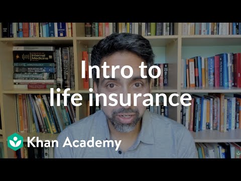Introduction to life insurance | Insurance | Financial literacy | Khan Academy