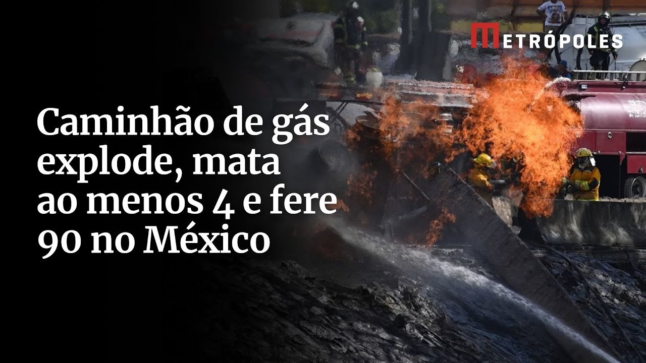 Caminhão de gás explode, mata ao menos 4 e fere 90 no México; vídeos