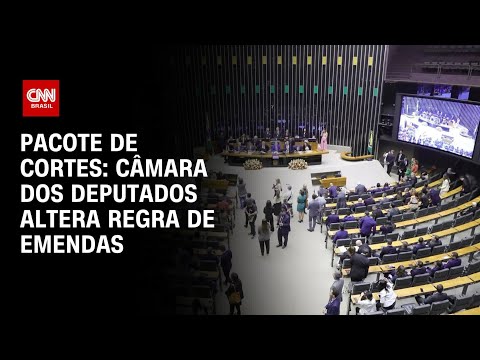 Pacote de cortes: Câmara dos Deputados altera regra de emendas | CNN PRIME TIME