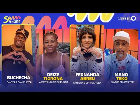 🔴 SEM CENSURA RECEBE BUCHECHA, DEIZE TIGRONA, FERNANDA ABREU E MANO TEKO