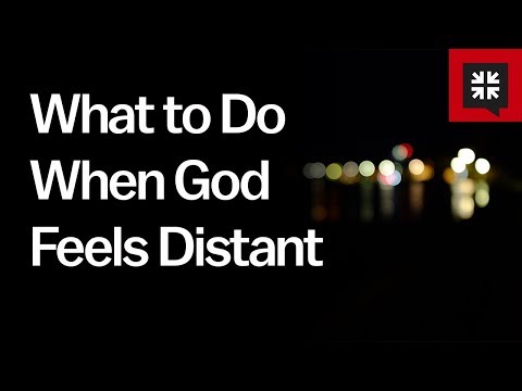 What to Do When God Feels Distant // Ask Pastor John