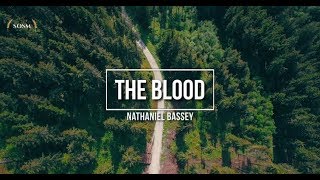 The Blood - Nathaniel Bassey (Lyrics)