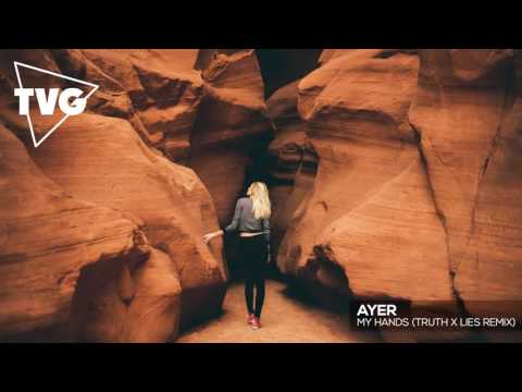 AYER - My Hands (Truth x Lies Remix) - UCouV5on9oauLTYF-gYhziIQ