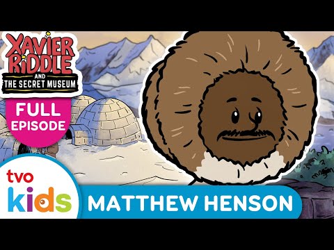 I am Matthew Henson ❄️ | 🕰️ XAVIER RIDDLE & THE SECRET MUSEUM 🏛️ | Heroes in History | TVOkids