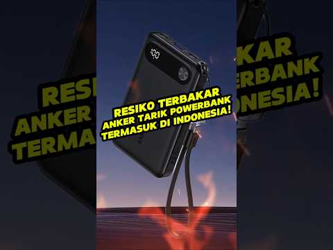 Potensi Terbakar, Anker Tarik Sejumlah Power Bank!