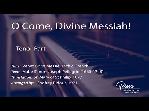 O Come, Divine Messiah! (Arr. Godfrey Ridout) - Tenor