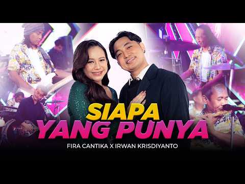 SIAPA YANG PUNYA - Fira Cantika X Irwan Krisdiyanto | New Monata (Official Music Video)