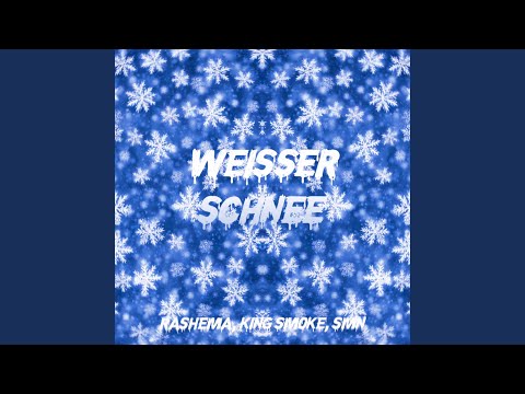 Weisser Schnee (feat. King Smoke & SMN)