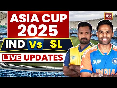 Asia Cup 2025 LIVE: India Vs Sri Lanka LIVE Score | IND vs SL LIVE Score And Match Updates