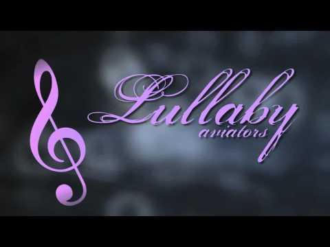 Aviators - Lullaby