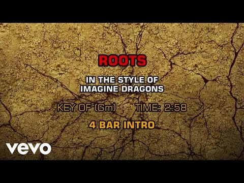 Imagine Dragons - Roots (Karaoke) - UCQHthJbbEt6osR39NsST13g