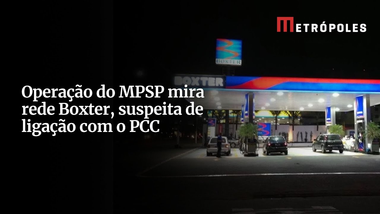 Operação do MPSP mira rede Boxter, suspeita de ligação com o PCC