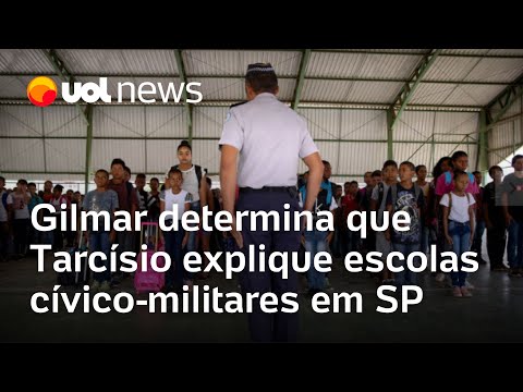 Gilmar Mendes determina que Tarcísio explique escolas cívico-militares em SP