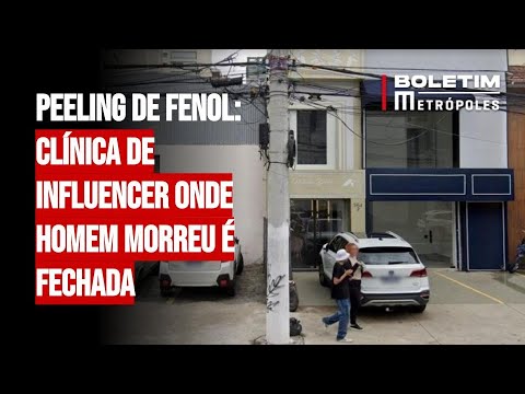 Peeling de fenol: clínica de influencer onde homem morreu é fechada