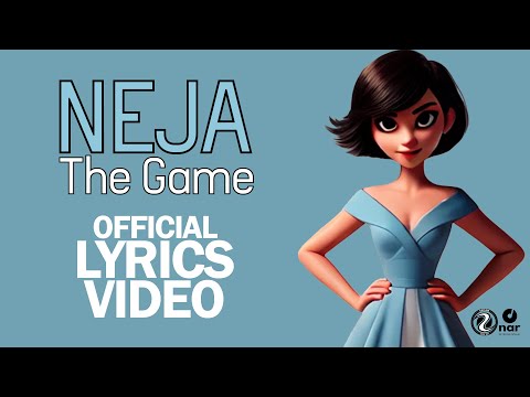 Neja - The Game (Official Lyrics Video)