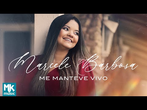 Marcele Barbosa - Me Manteve Vivo (Clipe Oficial MK Music)