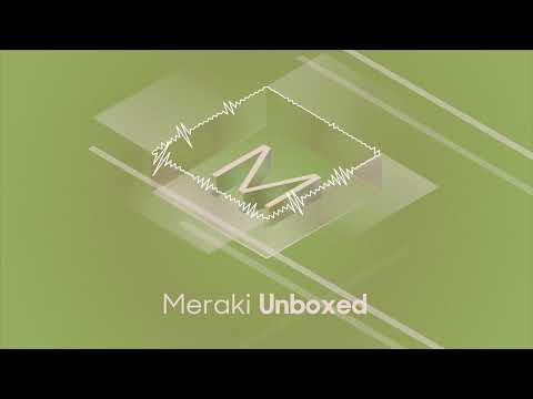Meraki Unboxed: Episode 100: Celebrating 100 Episodes - The Future of Meraki