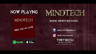 MINDTECH - Feed You My Love (2017) | Official audio | TriTech Music