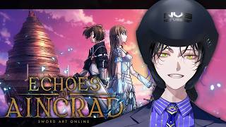 【Echoes of Aincrad】待ちに待ったSAO！【麻倉シノ / ネオポルテ】