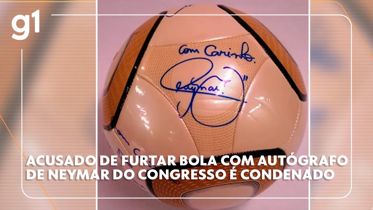 Acusado de furtar bola autografada por Neymar do Congresso no ato golpista de 81 é condenado g1