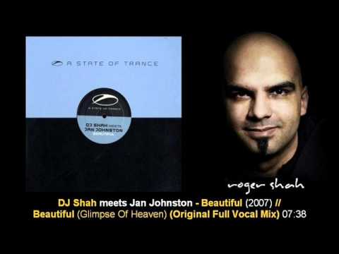 DJ Shah meets Jan Johnston - Beautiful (Glimpse Of Heaven) (Original Full Vocal Mix) - UCtzmeuGQKg5BUe5u6bmmyuA