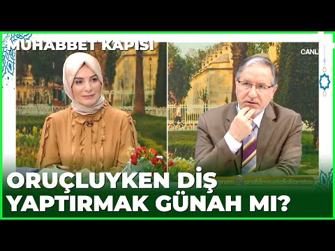 Oruçluyken Diş Tedavisi Yaptırabilir Miyiz? | Prof. Dr. Mustafa Karataş ile Muhabbet Kapısı