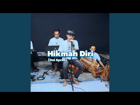 Hikmah Diri (Oni Aprak)