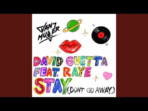 David Guetta - Stay (Don't Go Away) [feat. Raye] [Van Müller Private Mash!]