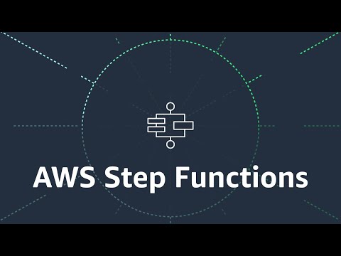 AWS Step Functions Explainer Video | Amazon Web Services
