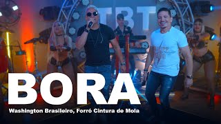 BORA -  Washington Brasileiro, Forró Cintura de Mola (DVD TBT Cintura de Mola)