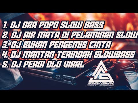 DJ FULL ALBUM POP SLOW BASS Aslan Team
