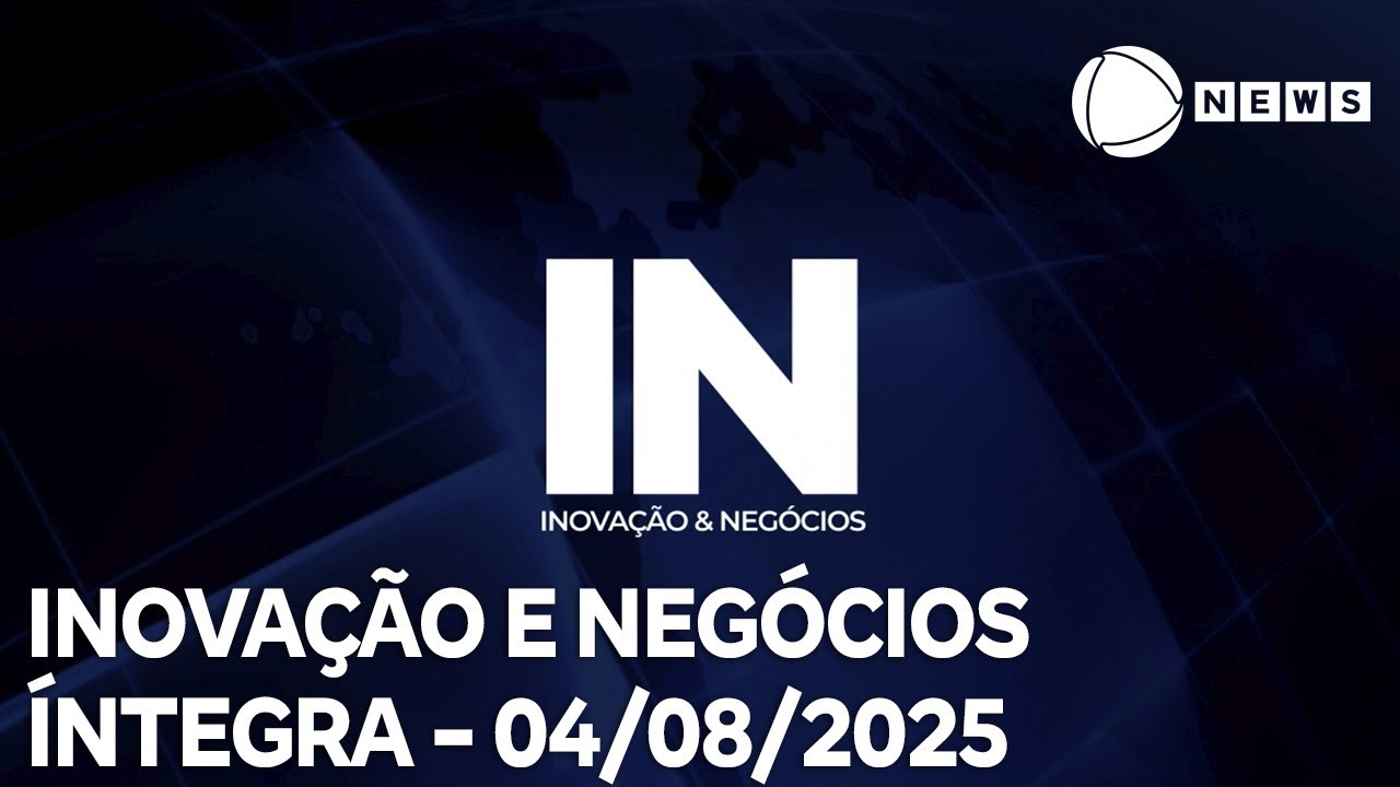 Inovação e Negócios   04082025