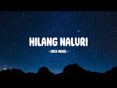 Once Mekel - Hilang Naluri - Lirik Indo