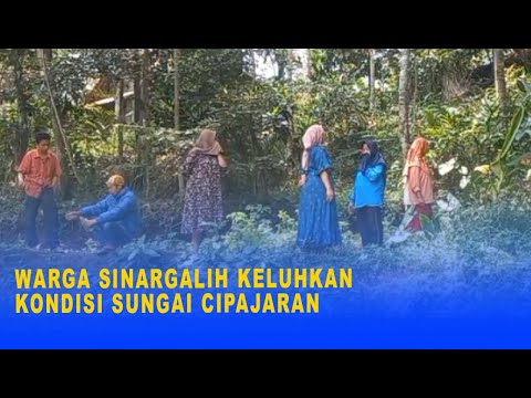 WARGA SINARGALIH KELUHKAN KONDISI SUNGAI CIPAJARAN