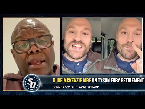 ‘TYSON FURY THROWING HIS TOYS OUT THE PRAM!’ – Duke McKenzie on Fury RETIREMENT & LEGACY