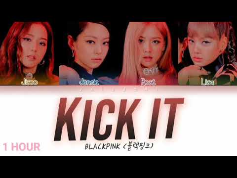 BLACKPINK - Kick It [OFFICIAL] (1 hour extended)