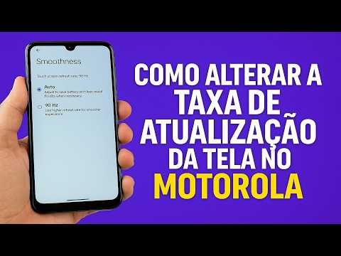 Como Alterar a TAXA de ATUALIZAÇÃO da TELA no MOTOROLA