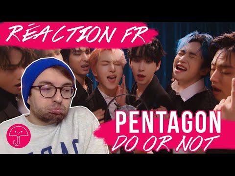 Vidéo "Do Or Not" de PENTAGON / KPOP RÉACTION FR